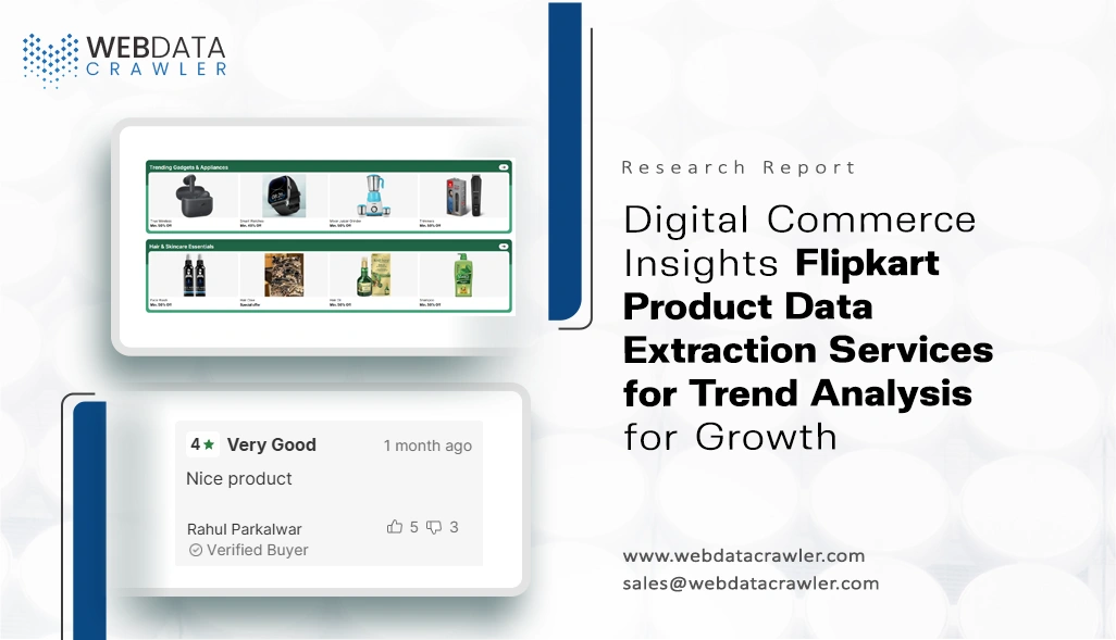Digital Commerce Insights: Flipkart Product Data Extraction Services for Trend Analysis for Growth