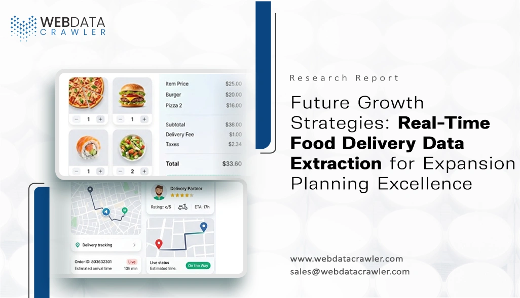 Future Growth Strategies: Real-Time Food Delivery Data Extraction for Expansion Planning Excellence