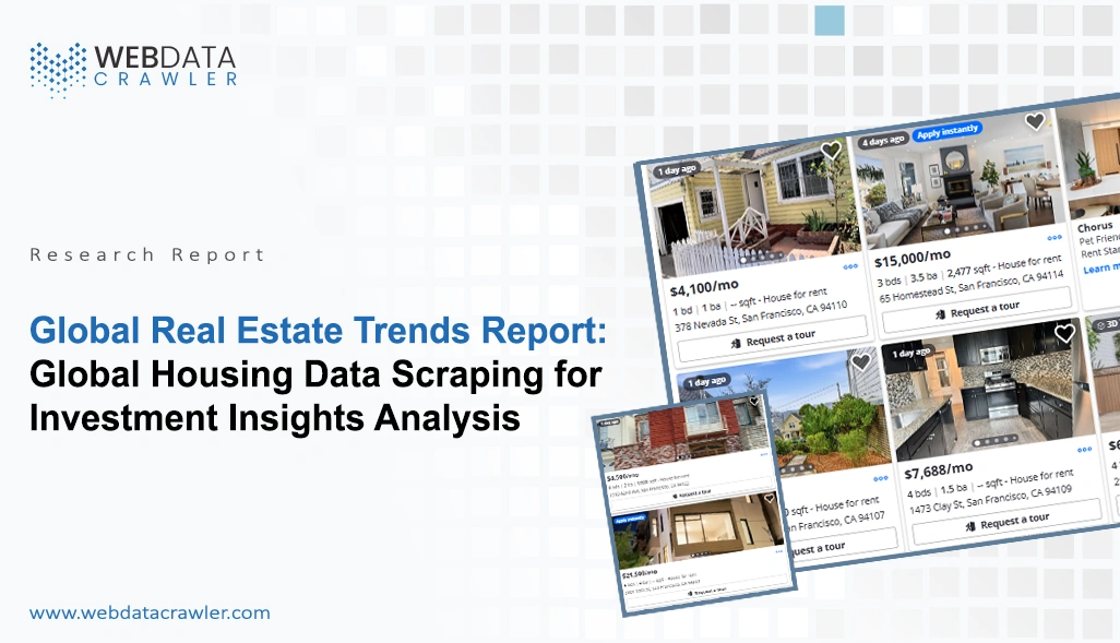 Global Real Estate Trends Report: Global Housing Data Scraping for Investment Insights Analysis