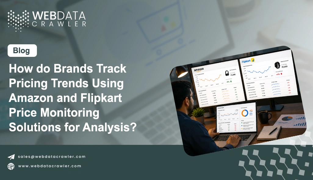 How do Brands Track Pricing Trends Using Amazon and Flipkart Price Monitoring Solutions for Analysis?