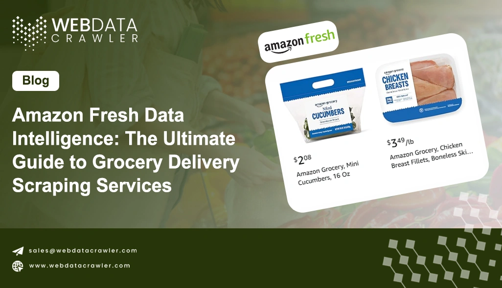 Amazon Fresh Data Intelligence: The Ultimate Guide to Grocery Delivery Scraping Services