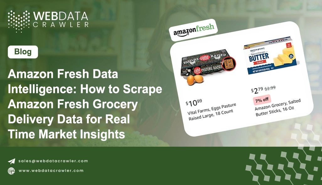 Amazon Fresh Data Intelligence: How to Scrape Amazon Fresh Grocery Delivery Data for Real-Time Market Insights