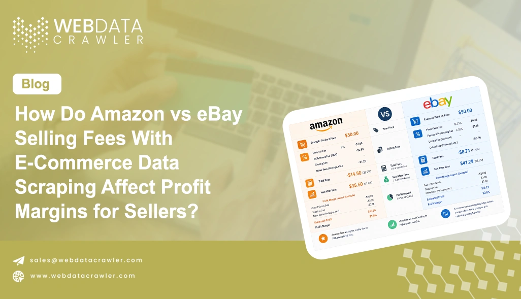 How Do Amazon vs eBay Selling Fees With E-Commerce Data Scraping Affect Profit Margins for Sellers?