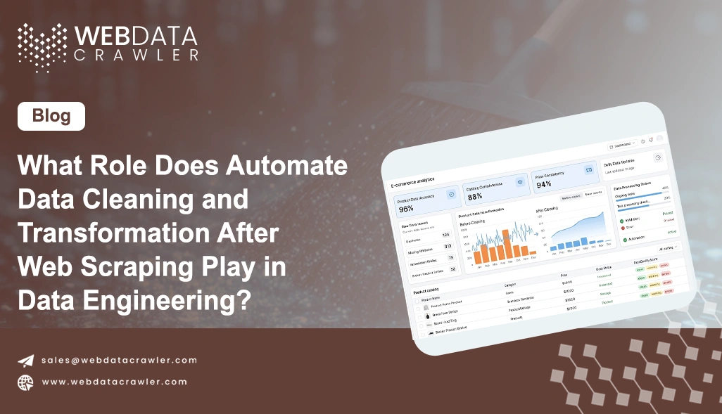 What Role Does Automate Data Cleaning and Transformation After Web Scraping Play in Data Engineering?