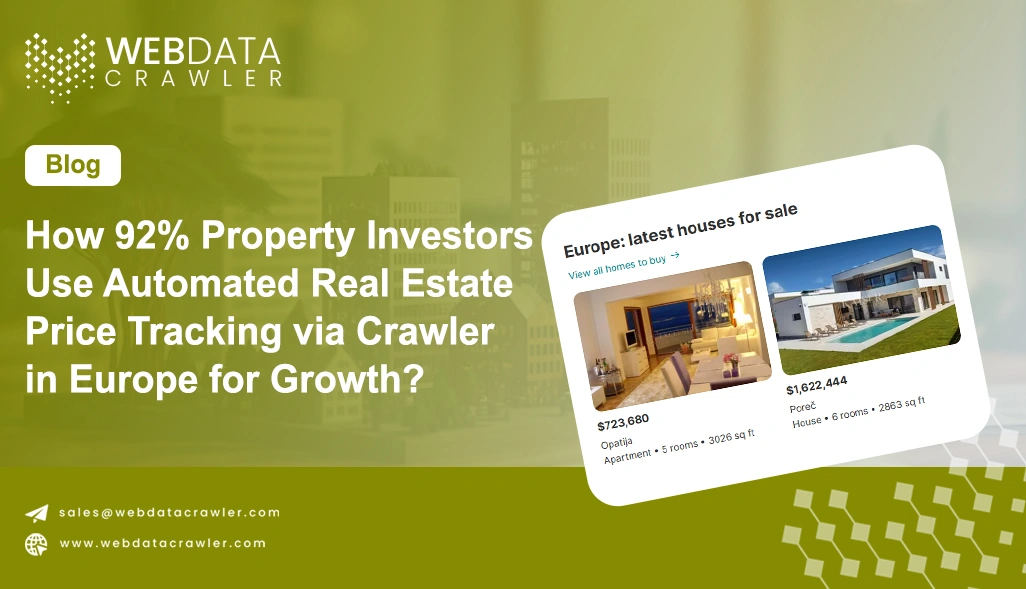 How 92% Property Investors Use Automated Real Estate Price Tracking via Crawler in Europe for Growth?