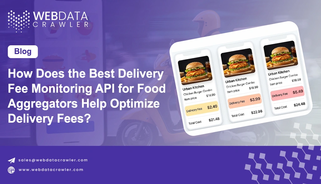 How Does the Best Delivery Fee Monitoring API for Food Aggregators Help Optimize Delivery Fees?