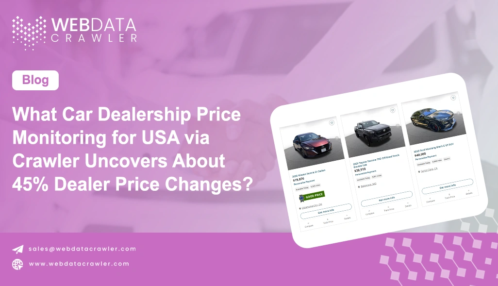 What Car Dealership Price Monitoring for USA via Crawler Uncovers About 45% Dealer Price Changes?