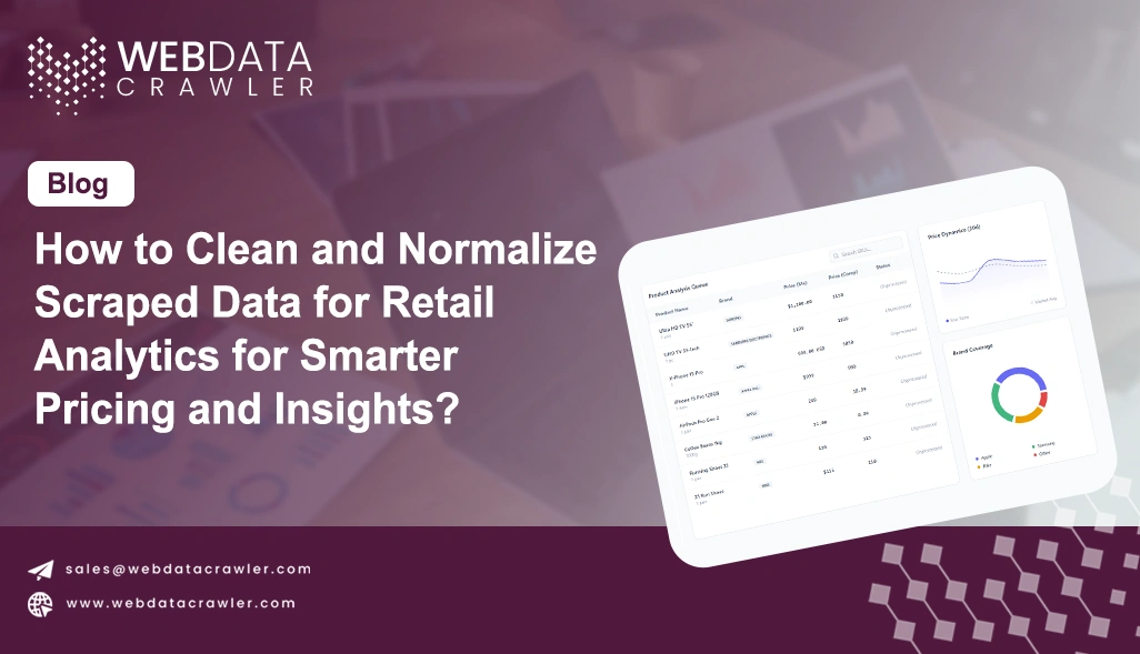 How to Clean and Normalize Scraped Data for Retail Analytics for Smarter Pricing and Insights?