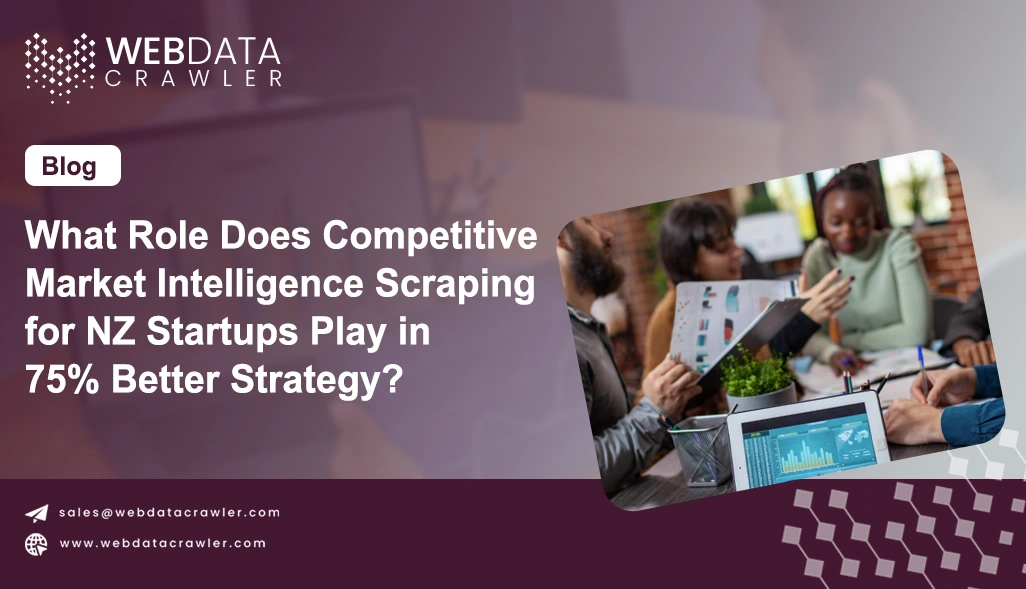 What Role Does Competitive Market Intelligence Scraping for NZ Startups Play in 75% Better Strategy?
