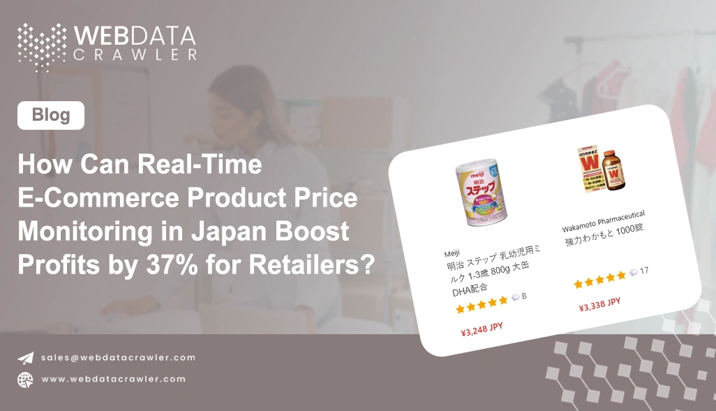 How Can Real-Time E-Commerce Product Price Monitoring in Japan Boost Profits by 37% for Retailers?