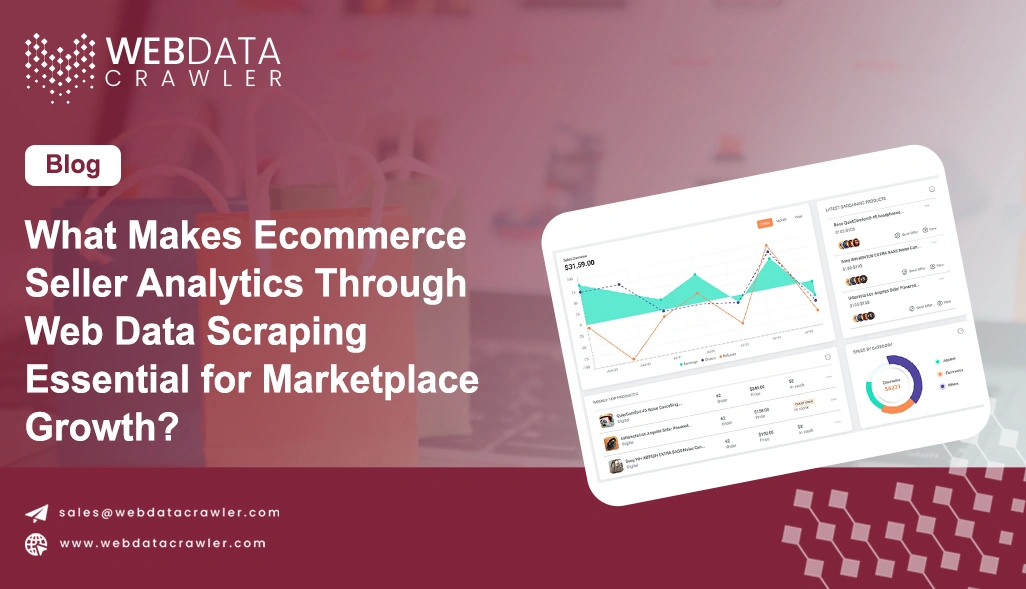 What Makes Ecommerce Seller Analytics Through Web Data Scraping Essential for Marketplace Growth?