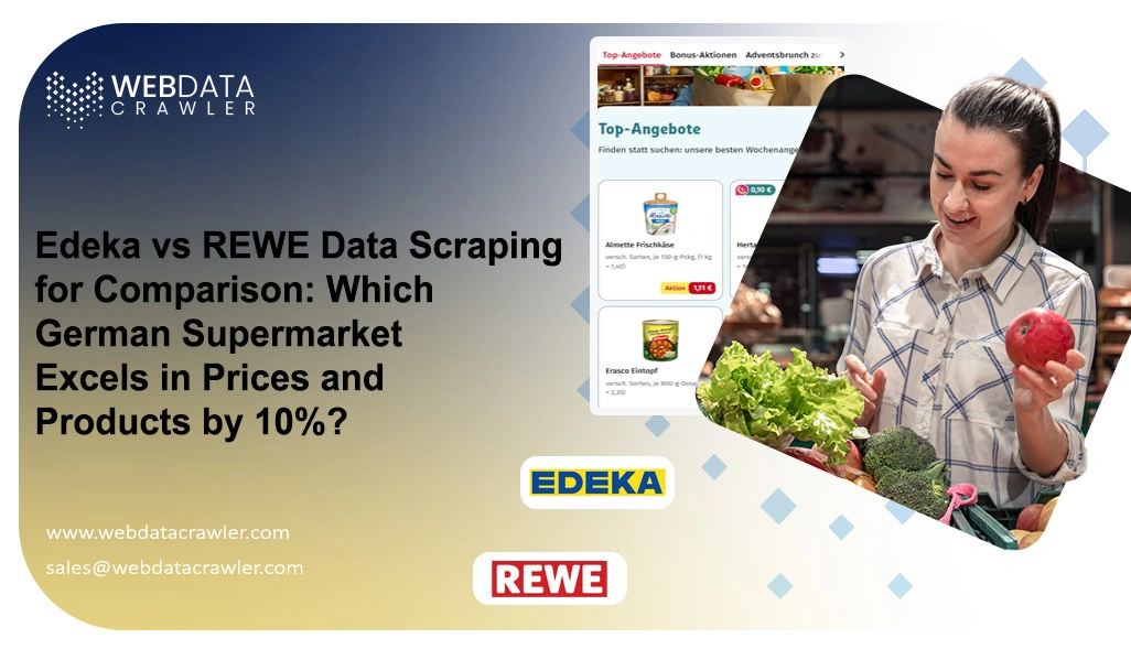 Edeka vs REWE Data Scraping for Comparison: Which German Supermarket Excels in Prices and Products by 10%?