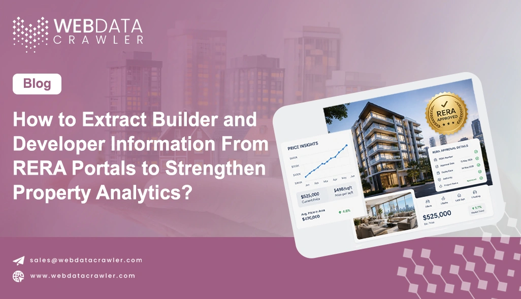How to Extract Builder and Developer Information From RERA Portals to Strengthen Property Analytics?