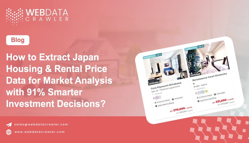 How to Extract Japan Housing & Rental Price Data for Market Analysis with 91% Smarter Investment Decisions?