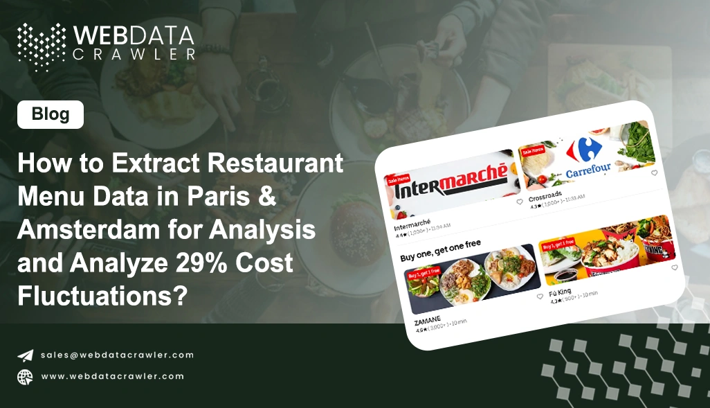 How to Extract Restaurant Menu Data in Paris & Amsterdam for Analysis and Analyze 29% Cost Fluctuations?