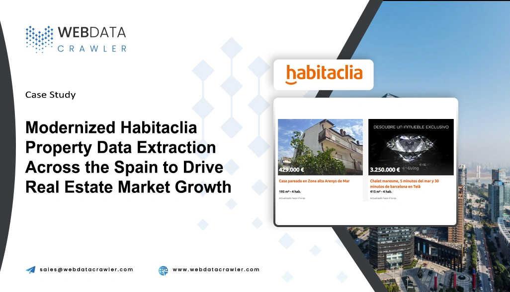  Modernized Habitaclia Property Data Extraction Across the Spain to Drive Real Estate Market Growth