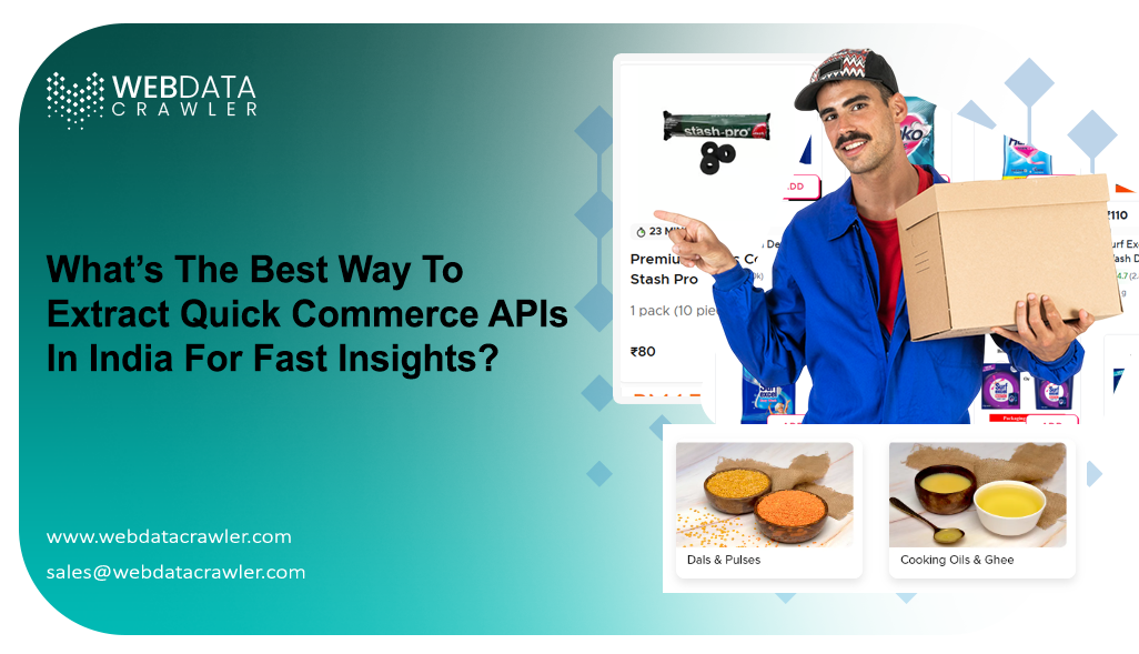 What’s-The-Best-Way-To-Extract-Quick-Commerce-APIs-In-India-For-Fast-Insights What’s-The-Best-Way-To-Extract-Quick-Commerce-APIs-In-India-For-Fast-Insights