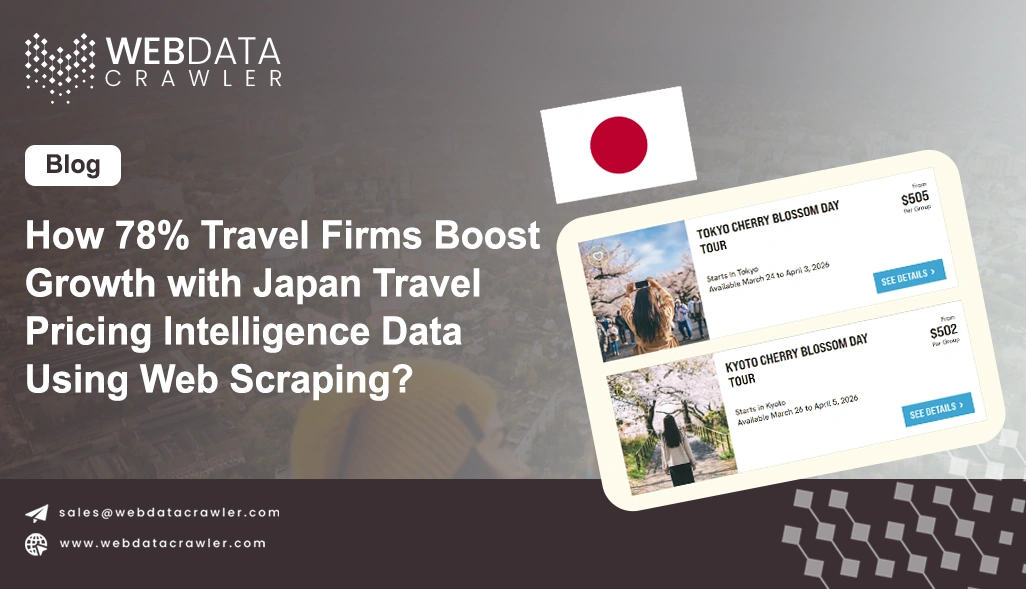 How 78% Travel Firms Boost Growth with Japan Travel Pricing Intelligence Data Using Web Scraping?
