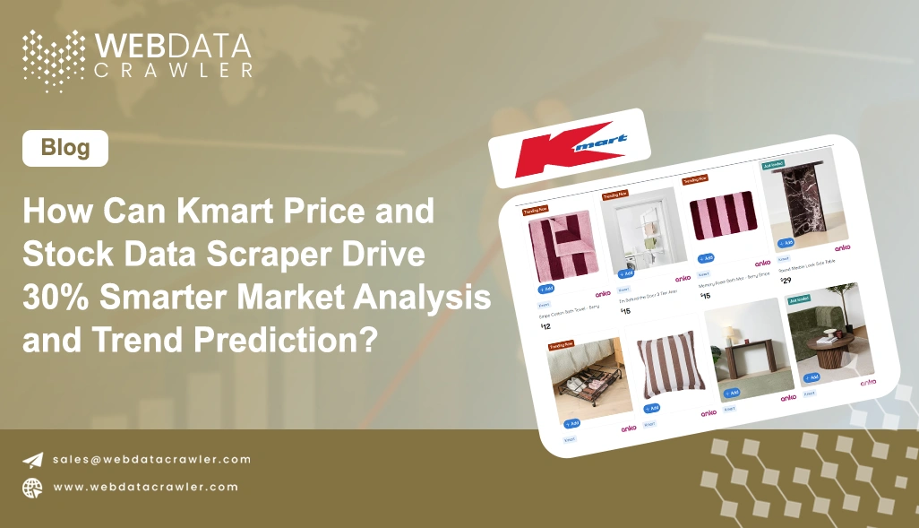 How Can Kmart Price and Stock Data Scraper Drive 30% Smarter Market Analysis and Trend Prediction?