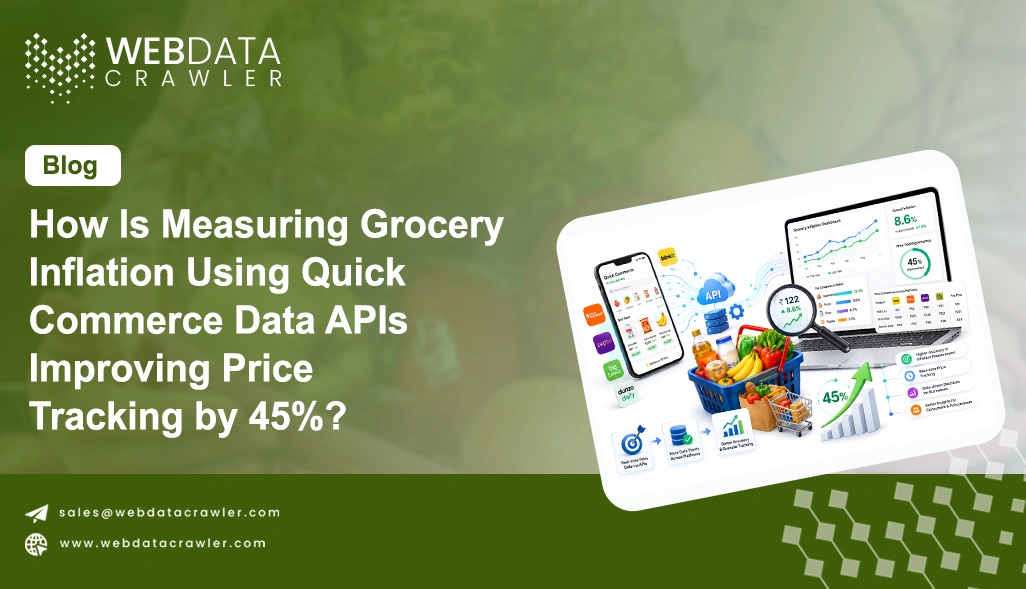 How Is Measuring Grocery Inflation Using Quick Commerce Data APIs Improving Price Tracking by 45%?