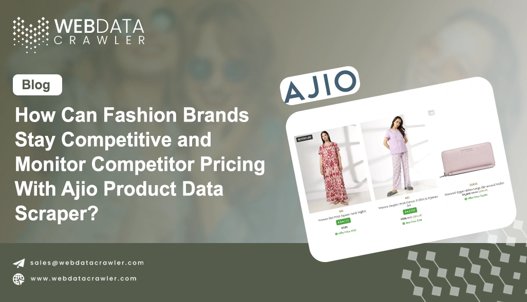 How Can Fashion Brands Stay Competitive and Monitor Competitor Pricing With Ajio Product Data Scraper?