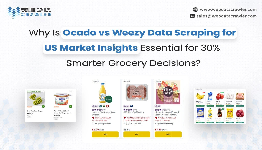 Why Is Ocado vs Weezy Data Scraping for US Market Insights Essential for 30% Smarter Grocery Decisions?