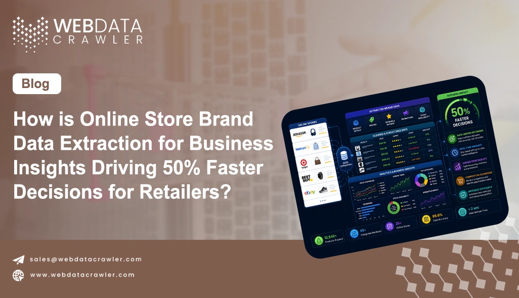 How is Online Store Brand Data Extraction for Business Insights Driving 50% Faster Decisions for Retailers?