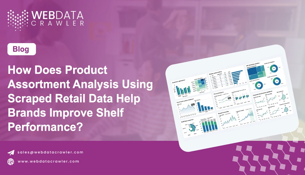 How Does Product Assortment Analysis Using Scraped Retail Data Help Brands Improve Shelf Performance?