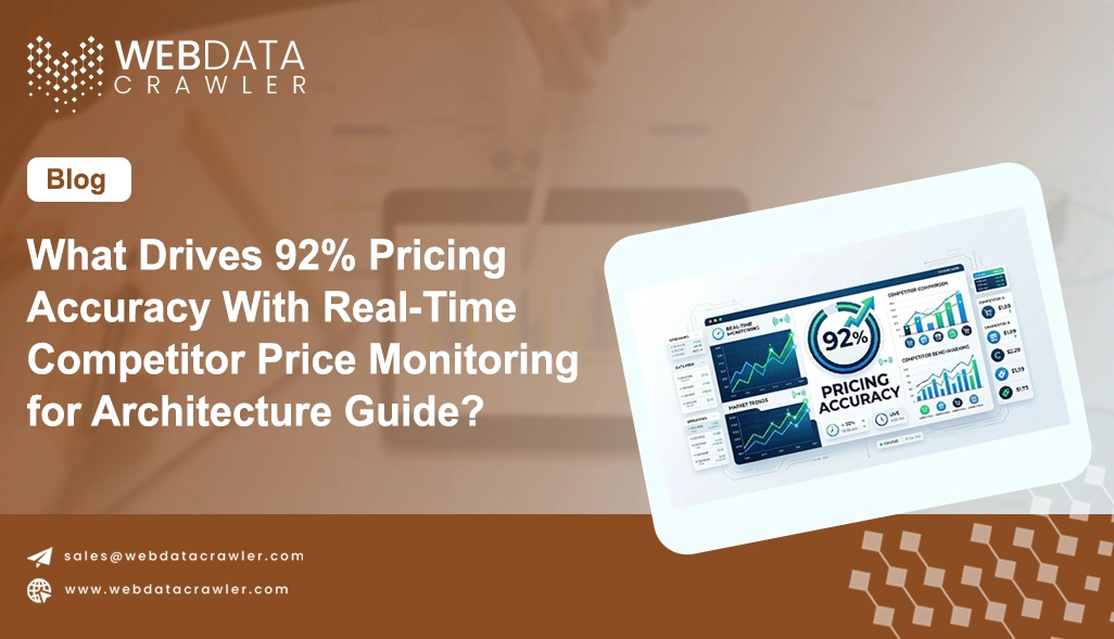 What Drives 92% Pricing Accuracy With Real-Time Competitor Price Monitoring for Architecture Guide?