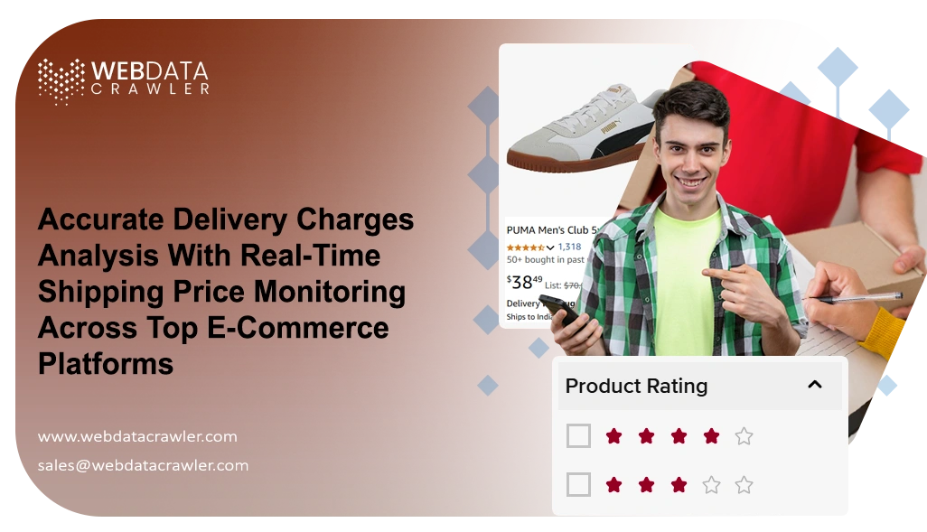 Accurate Delivery Charges Analysis With Real-Time Shipping Price Monitoring Across Top E-Commerce Platforms Accurate Delivery Charges Analysis With Real-Time Shipping Price Monitoring Across Top E-Commerce Platforms