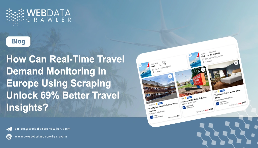 How Can Real-Time Travel Demand Monitoring in Europe Using Scraping Unlock 69% Better Travel Insights?