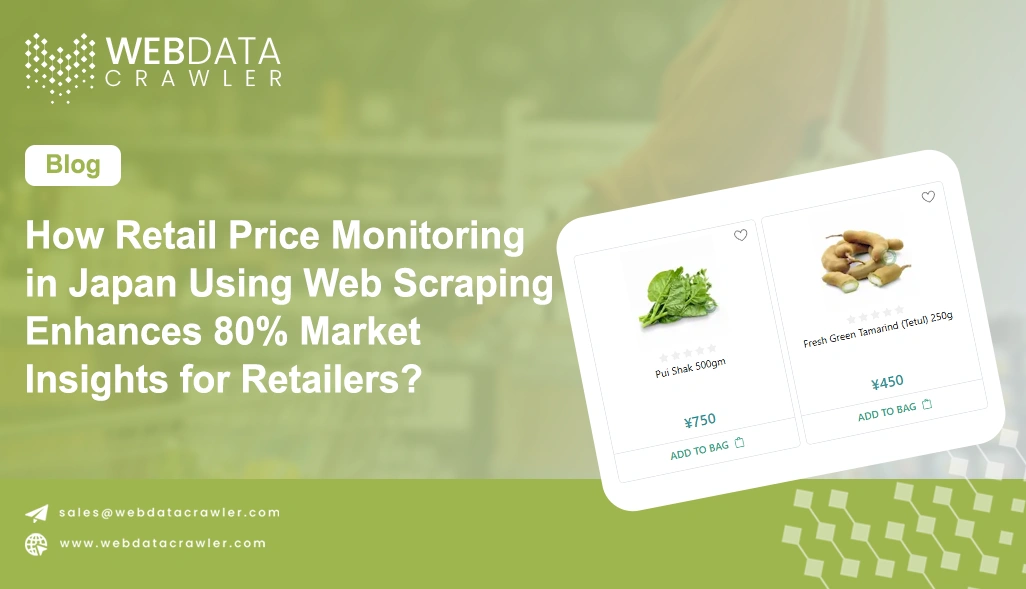 How Retail Price Monitoring in Japan Using Web Scraping Enhances 80% Market Insights for Retailers?