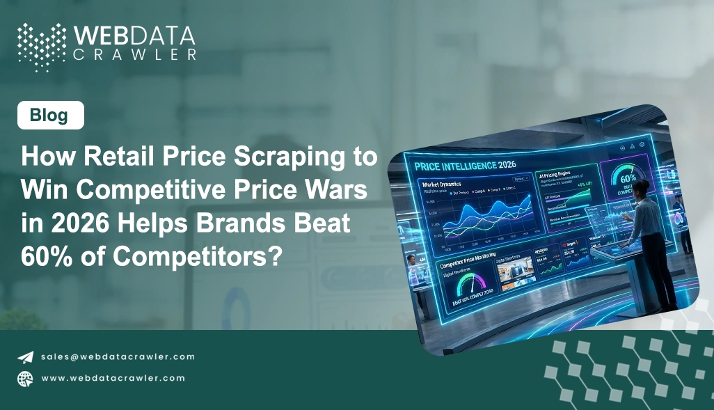 How Retail Price Scraping to Win Competitive Price Wars in 2026 Helps Brands Beat 60% of Competitors?