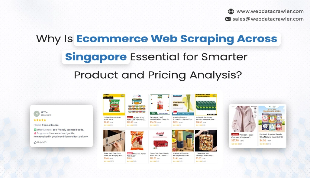 Why Is Ecommerce Web Scraping Across Singapore Essential for Smarter Product and Pricing Analysis?