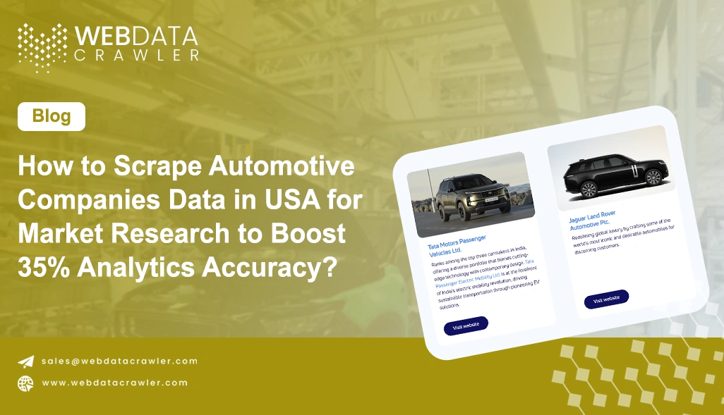 How to Scrape Automotive Companies Data in USA for Market Research to Boost 35% Analytics Accuracy?