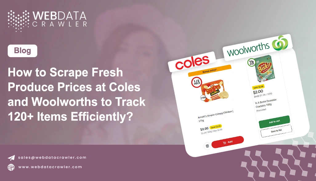 How to Scrape Fresh Produce Prices at Coles and Woolworths to Track 120+ Items Efficiently?