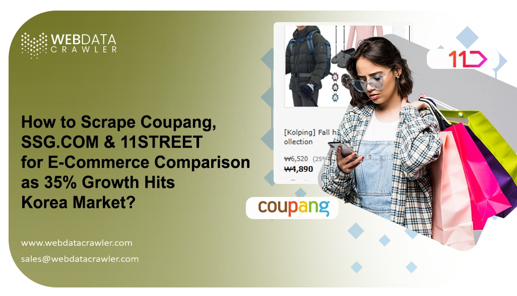 How to Scrape Coupang, SSG.COM & 11STREET for E-Commerce Comparison as 35% Growth Hits Korea Market?