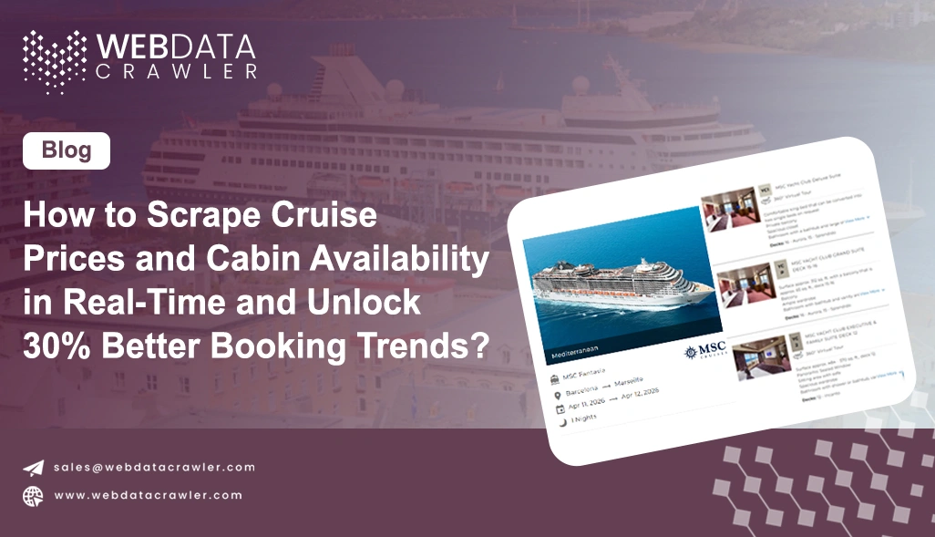 How to Scrape Cruise Prices and Cabin Availability in Real-Time and Unlock 30% Better Booking Trends?