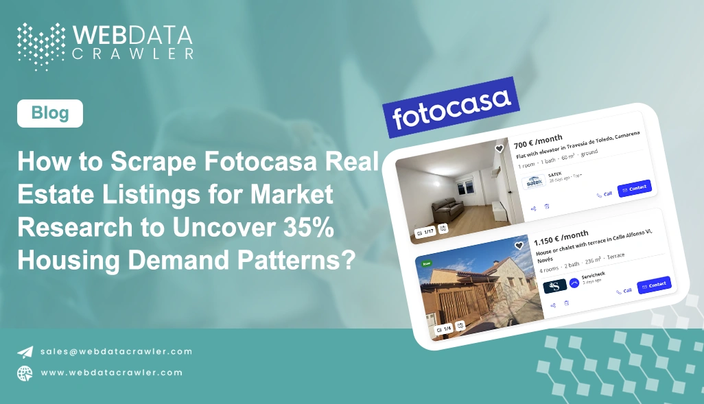 How to Scrape Fotocasa Real Estate Listings for Market Research to Uncover 35% Housing Demand Patterns?