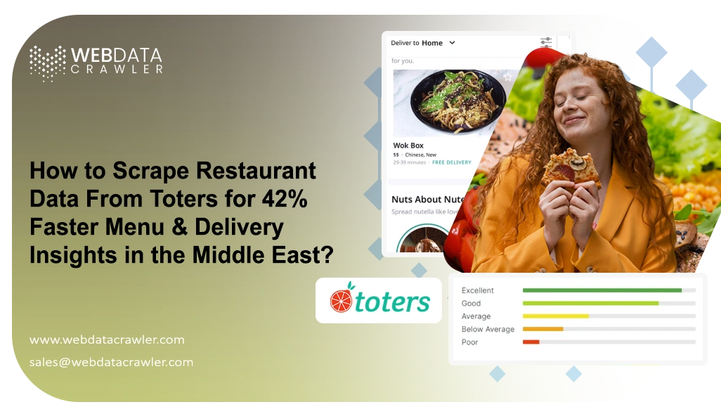 How to Scrape Restaurant Data From Toters for 42% Faster Menu & Delivery Insights in the Middle East? How to Scrape Restaurant Data From Toters for 42% Faster Menu & Delivery Insights in the Middle East?