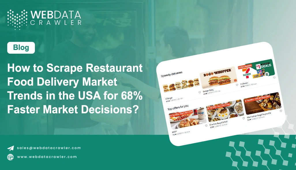 How to Scrape Restaurant Food Delivery Market Trends in the USA for 68% Faster Market Decisions?