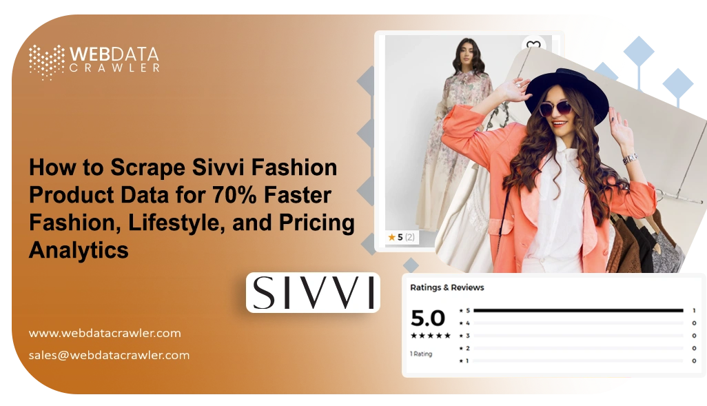How to Scrape Sivvi Fashion Product Data for 70% Faster Fashion, Lifestyle, and Pricing Analytics? How to Scrape Sivvi Fashion Product Data for 70% Faster Fashion, Lifestyle, and Pricing Analytics?