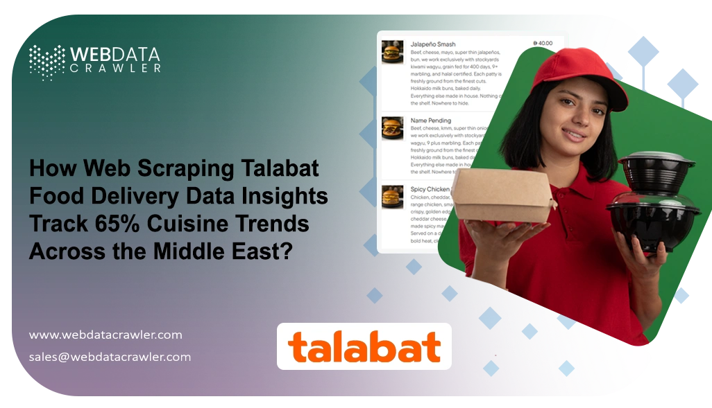 How Web Scraping Talabat Food Delivery Data Insights Track 65% Cuisine Trends Across the Middle East?