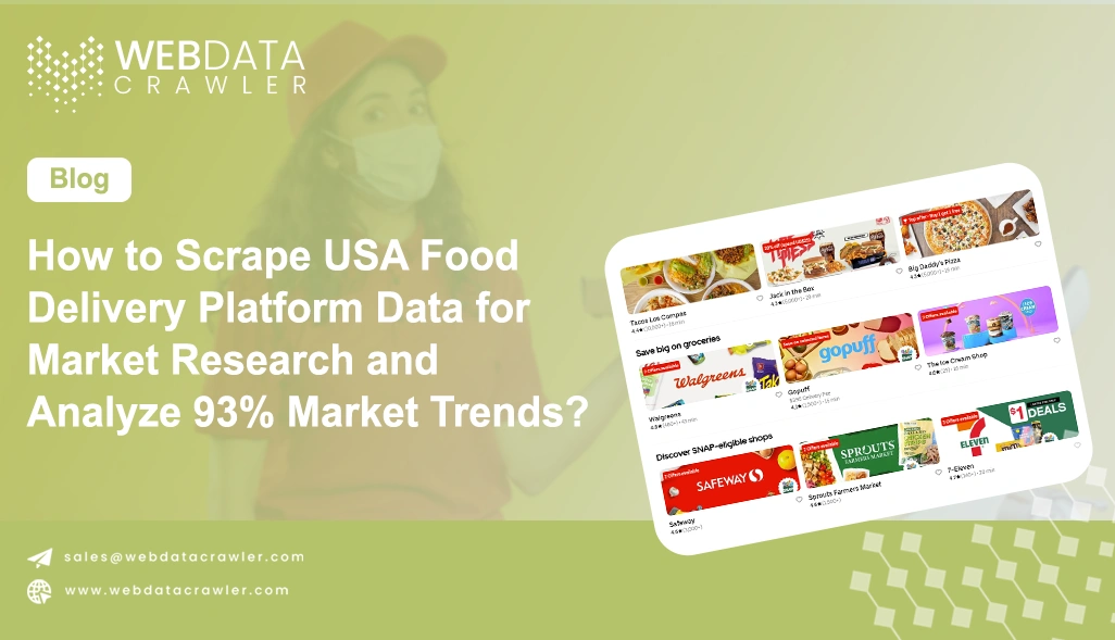 How to Scrape USA Food Delivery Platform Data for Market Research and Analyze 93% Market Trends?