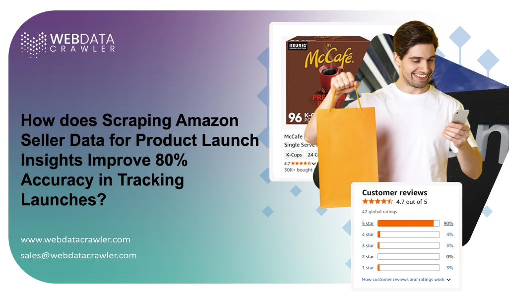 How does Scraping Amazon Seller Data for Product Launch Insights Improve 80% Accuracy in Tracking Launches? How does Scraping Amazon Seller Data for Product Launch Insights Improve 80% Accuracy in Tracking Launches?