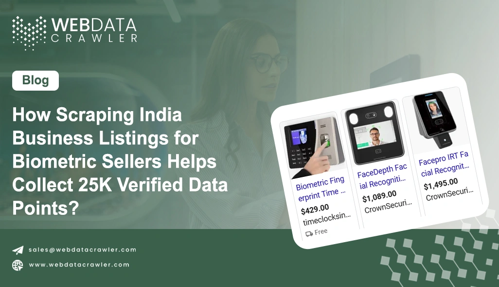 How Scraping India Business Listings for Biometric Sellers Helps Collect 25K Verified Data Points?