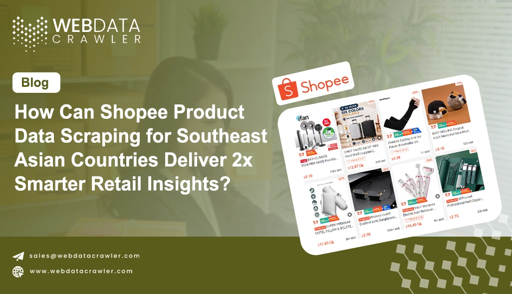 How Can Shopee Product Data Scraping for Southeast Asian Countries Deliver 2x Smarter Retail Insights?