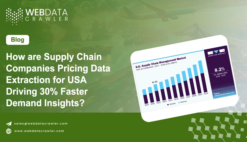 How are Supply Chain Companies Pricing Data Extraction for USA Driving 30% Faster Demand Insights?