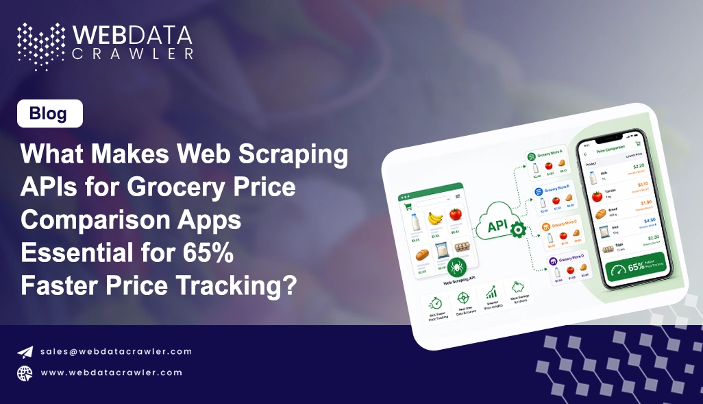 What Makes Web Scraping APIs for Grocery Price Comparison Apps Essential for 65% Faster Price Tracking?