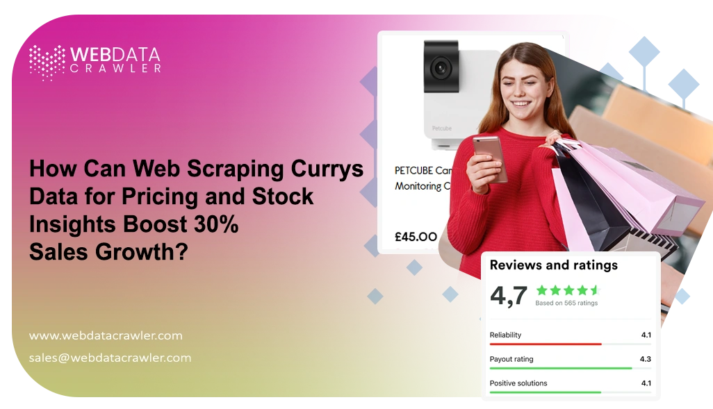 How Can Web Scraping Currys Data for Pricing and Stock Insights Boost 30% Sales Growth? How Can Web Scraping Currys Data for Pricing and Stock Insights Boost 30% Sales Growth?